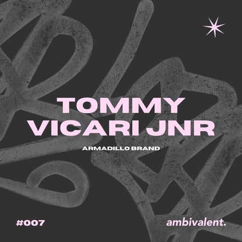 ambivalent.007 - Tommy Vicari Jnr