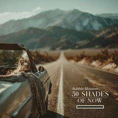 50 Shades Of Now