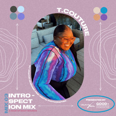 Visionary Rising x T.COUTURE: Introspection Mix 03 (( Finale ))