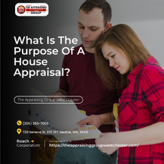 What Is The Purpose Of A House Appraisal?