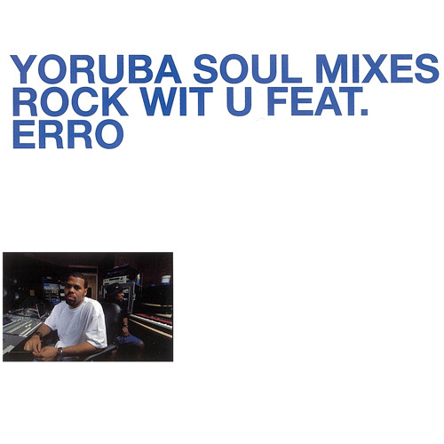 DJ Jazzy Jeff Feat. Erro / Rock Wit U (Yoruba Soul Mixes) DJ Jazzy Jeff Feat. Erro / Rock Wit U (Yoruba Soul Mixes)