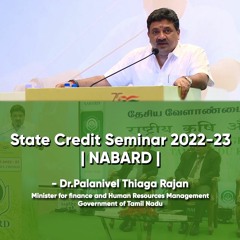 State Credit Seminar 2022 - 23 | NABARD | TN FM Dr. PTR. Palanivel Thiagarajan