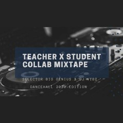 Teacher X Student Collab Mixtape Dancehall Edition