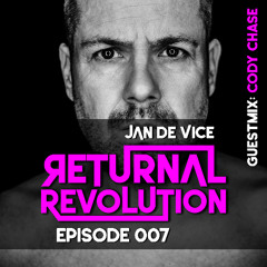 New Releases, DJ-Set Techno, ACID, JAN DE VICE - Returnal Revolution 007, Guestmix by Cody Chase