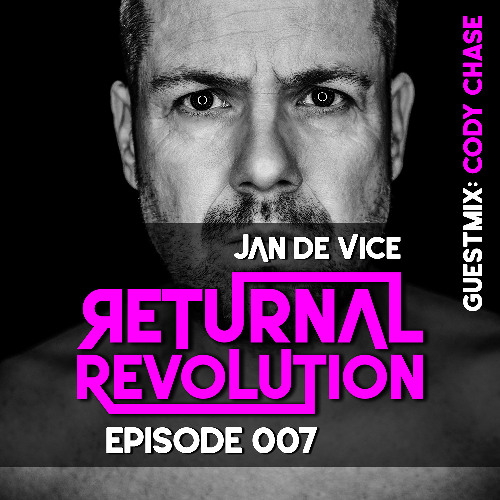 New Releases, DJ-Set Techno, ACID, JAN DE VICE - Returnal Revolution 007, Guestmix by Cody Chase