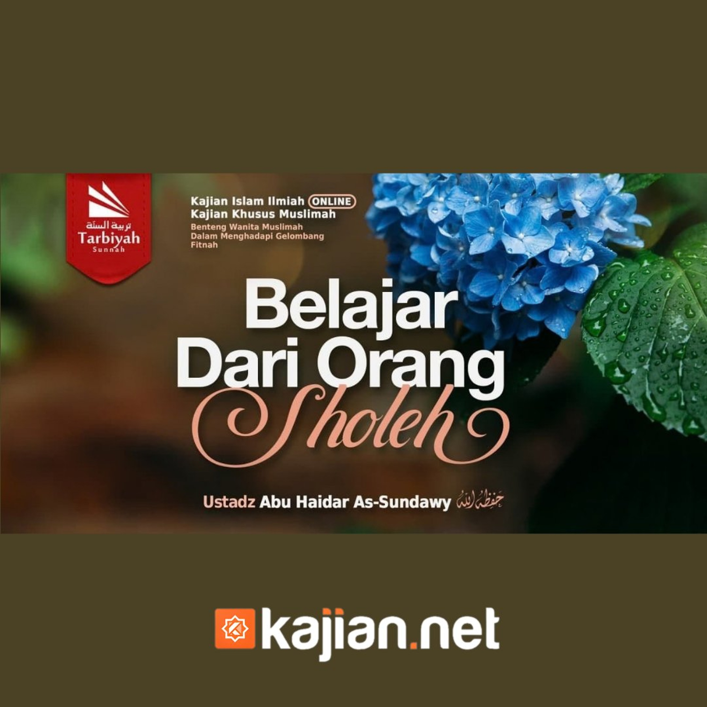 Belajar dari Orang Shaleh (Benteng Wanita Muslimah Dalam Menghadapi Gelombang Fitnah) #24 - Ustadz Abu Haidar As-Sundawy حفظه الله episode artwork