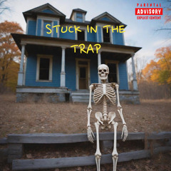 Stuck in the Trap (feat. Chubby El Hefe)