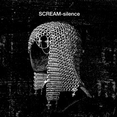 SCREAM-silence