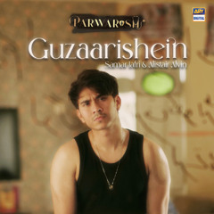 Guzaarishein | Parwarish | OST 🎶 | Samar Jafri & Alistair Alvin | ARY Digital