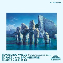 Evolving Wilds : Background's Travel Through Théros - Drazel(Mars 2022)