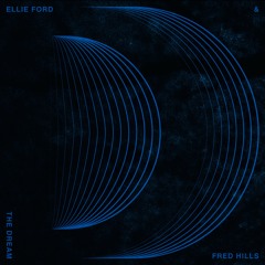 Ellie Ford & Fred Hills - The Dream