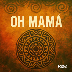 oh mamá (original mix)