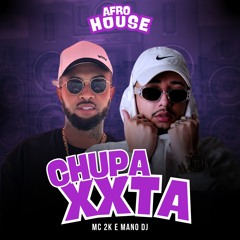 Chupa Xxta Afro House