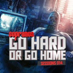 DJ Mel Harper - Sopranos Go Hard Or Go Home Sessions 014