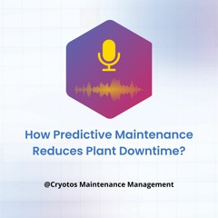 How Predictive Maintenance Reduces Plant Downtime