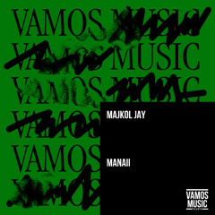 Majkol Jay - Manaii (Radio Edit) [Vamos Music]