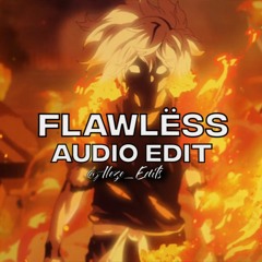 Flawless [audio edit]