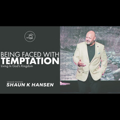 Being Faced With Temptation - Ps Shaun