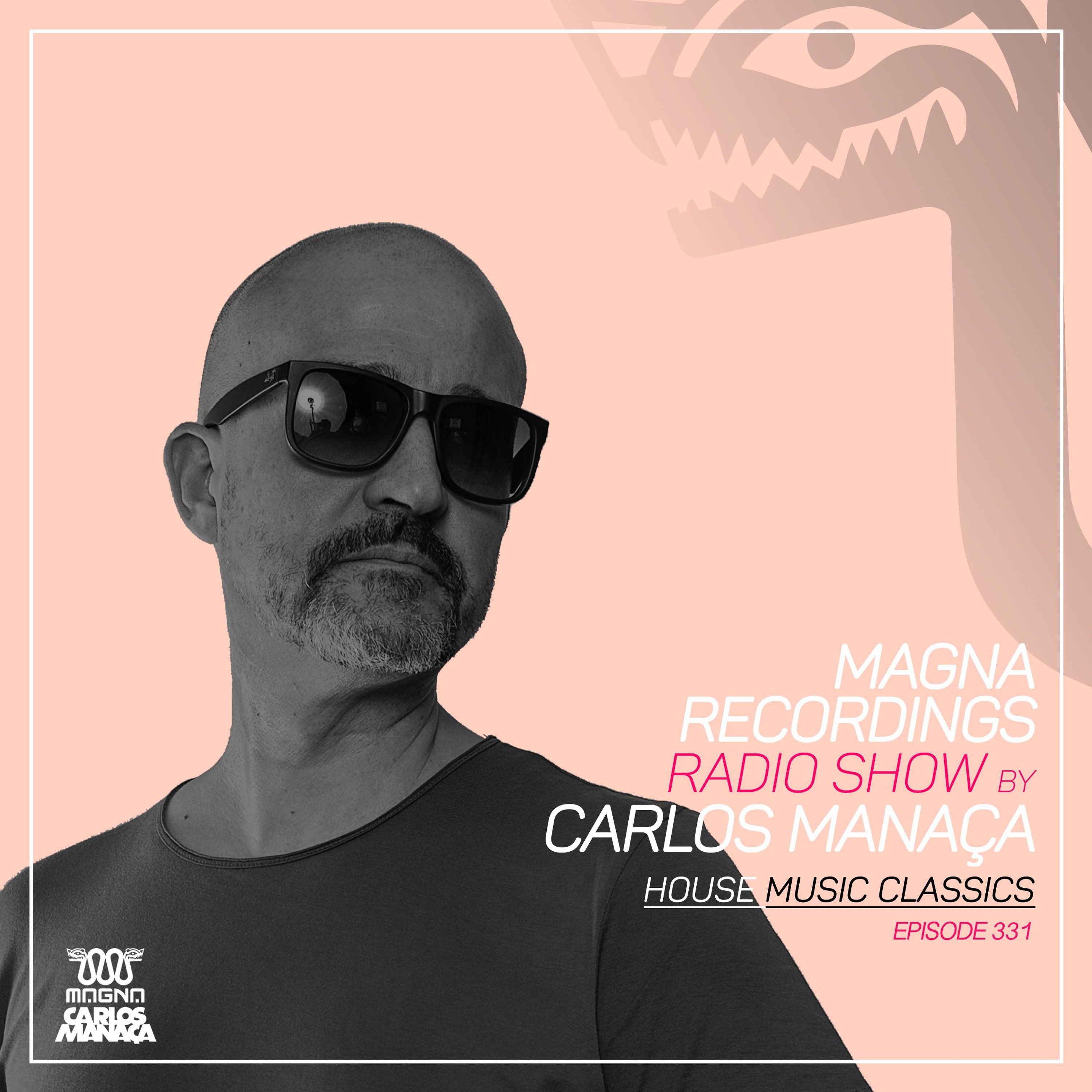 Magna Recordings Radio Show By Carlos Manaca 331 | House Music Classics episode artwork
