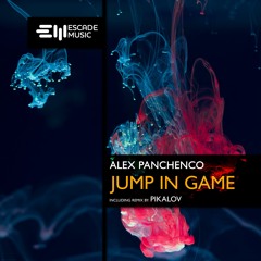 Alex Panchenco - Jump In Game (Pikalov Remix)