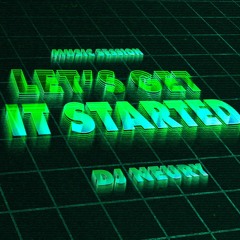 Let’s Get It Started - Dj Neury // Music Session