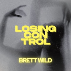LOSING CONTROL