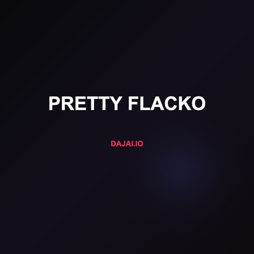 PRETTY FLACKO