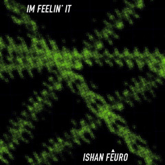 It's A Feelin'  [FREE EXTENDED DOWNLOAD]
