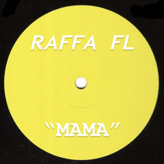 Raffa FL - Mama (EDIT K20)