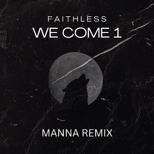 Faithless - We Come 1 (MANNA Remix) [FREE DOWNLOAD]