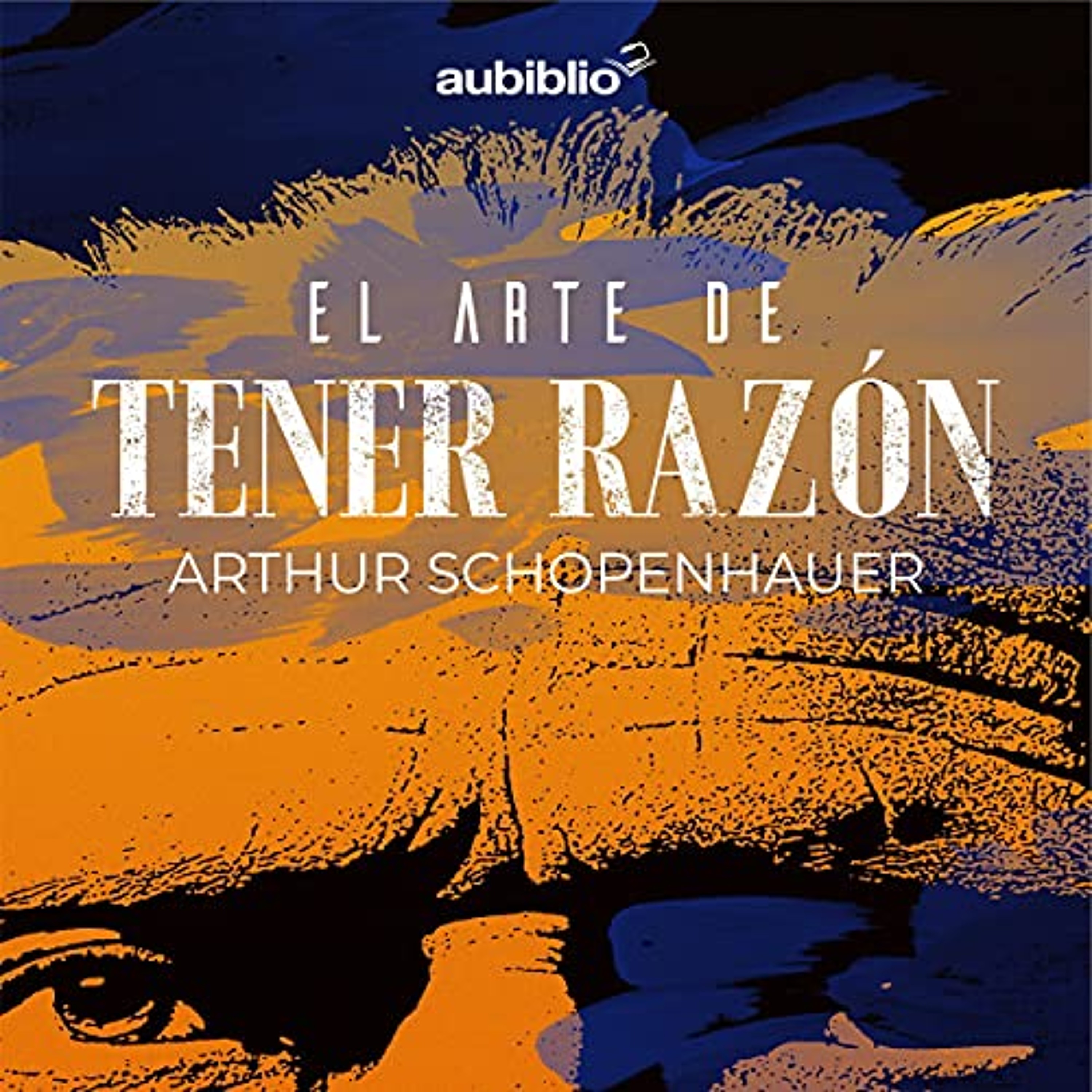 El Arte De Tener Razón [The Art of Being Right] (Audiolibro) | Prueba Gratis