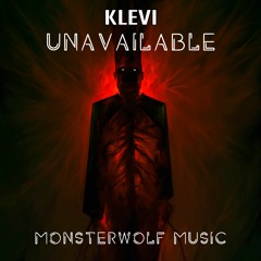Klevi - Unavailable (Monsterwolf Free Release)