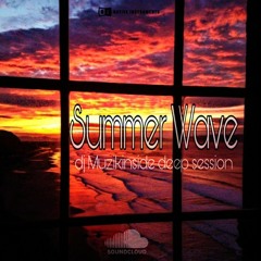 Dj Muzikinside - SUMMER WAVE (Deep Session)