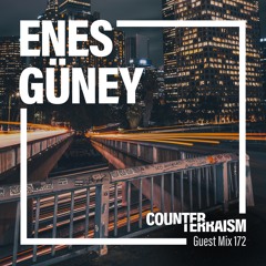 Counterterraism Guest Mix 172: Enes Güney