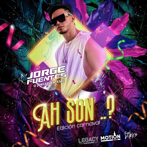Ah Son .. ? - Edición carnaval - Jorge fuentes