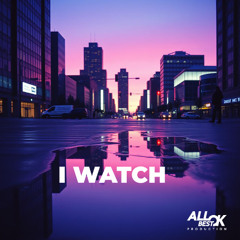 I watch