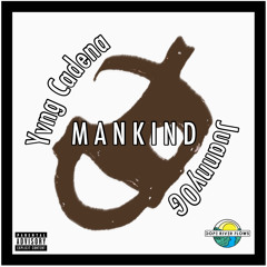 Yvng Cadena & JuannyOG - Mankind