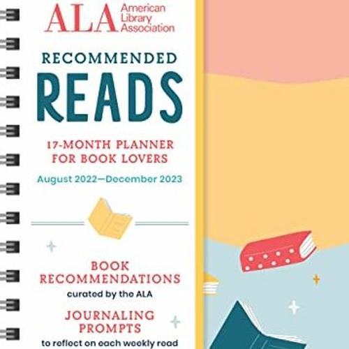 GET [KINDLE PDF EBOOK EPUB] The American Library Association Recommended Reads and 2023 Planner: 17-