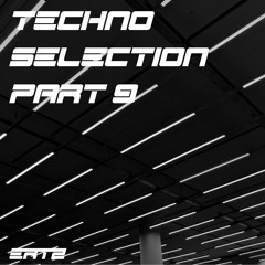 Techno Selection Part 9