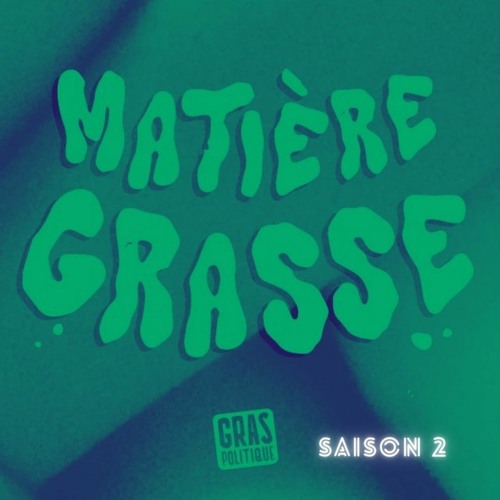 Matière Grasse Saison 2