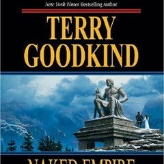 free KINDLE 📒 Naked Empire (Sword of Truth, Book 8) by  Terry Goodkind &  Jim Bond K