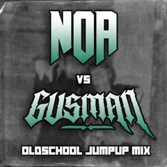 NOA VS GUSMAN: OLDSCHOOL JUMPUP MIX
