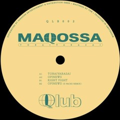 Premiere : Maqossa - Opinews (QLB002)