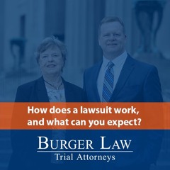 How Does A Lawsuit Work? - Burger Law