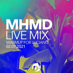 MHMD - Opening for Luciano - 02.07.21