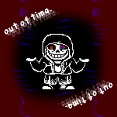 DustTale - Out Of Time [Original V3]