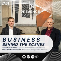 Mecenatystė: nuoširdus įsipareigojimas ar verslo gestas? – Aurelijus Rusteika | Prevence Podcast #51