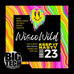 WiscoWild - Keep It Nasty