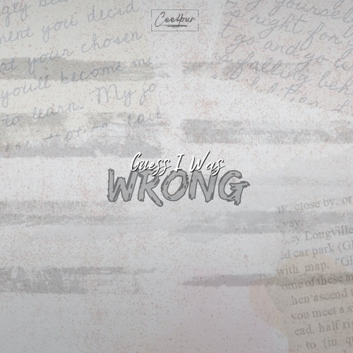 Guess I Was Wrong - Cee4our (Original Mix)