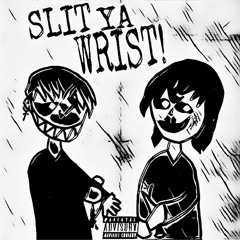 SLIT YA WRIST! (W/ DAEOS) (Prod. Lil Swedden)